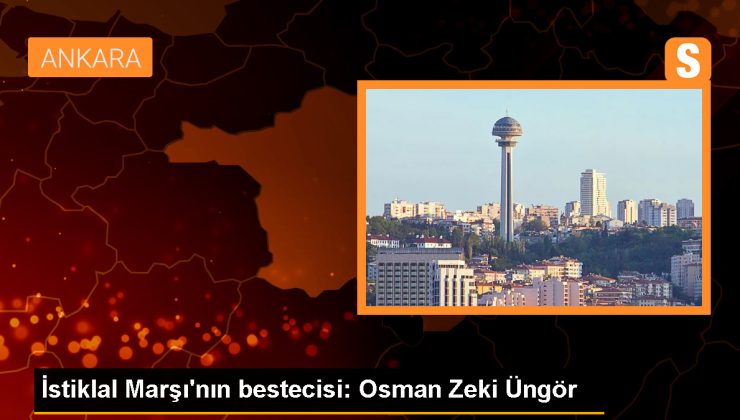 İstiklal Marşı’nın Bestecisi Osman Zeki Üngör’ün Vefatının Üzerinden 66 Yıl Geçti