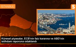 Küresel piyasalar, ECB’nin faiz kararına ve ABD’nin istihdam raporuna odaklandı